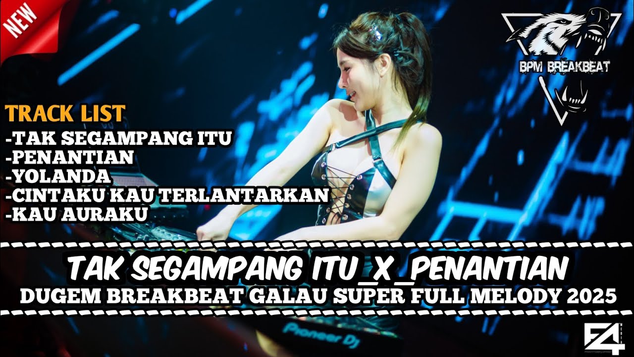 DJ BREAKBEAT TAK SEGAMPANG ITU TERBARU 2025 | DUGEM BREAKBEAT GALAU FULL MELODY MELINTIR SUPER