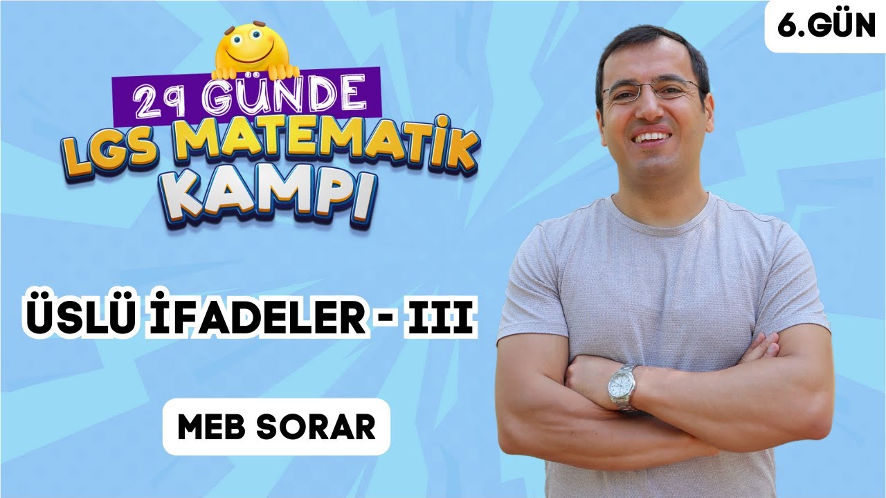 Üslü İfadeler-III MEB Sorar | 29 Günde LGS Matematik Kampı 6.Gün
