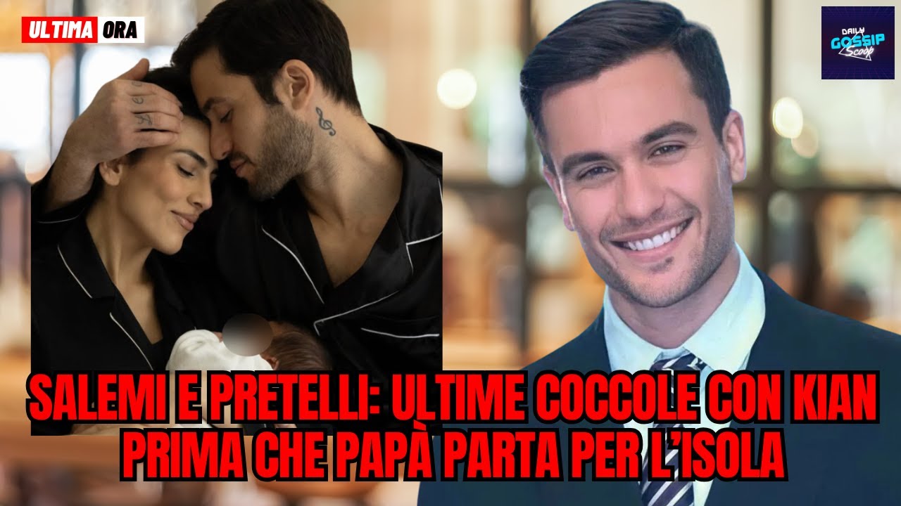 Salemi e Pretelli: ultime coccole con Kian prima che papà parta per L’Isola