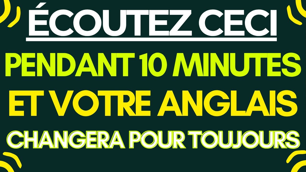 ✅ &Eacute;COUTE CECI TOUS LES JOURS ET TU PARLERAS ANGLAIS FLUIDEMENT 🚀