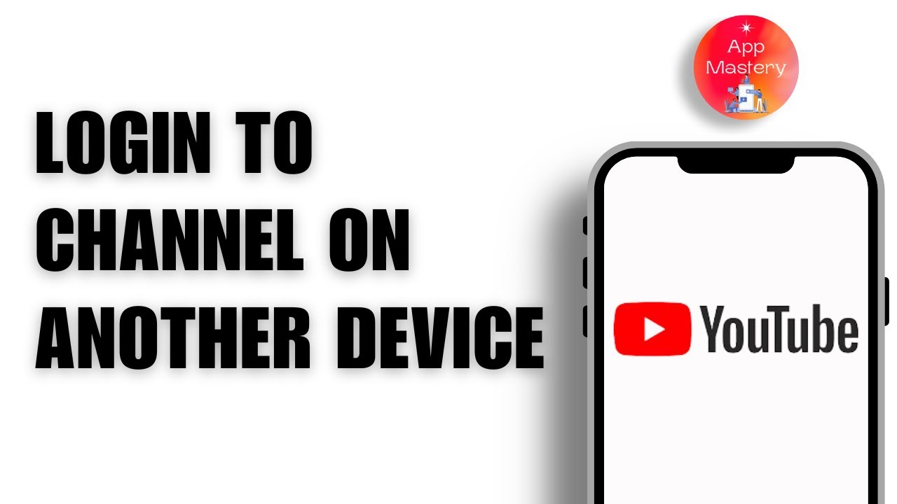 How to Login your YouTube Channel in Another Phone