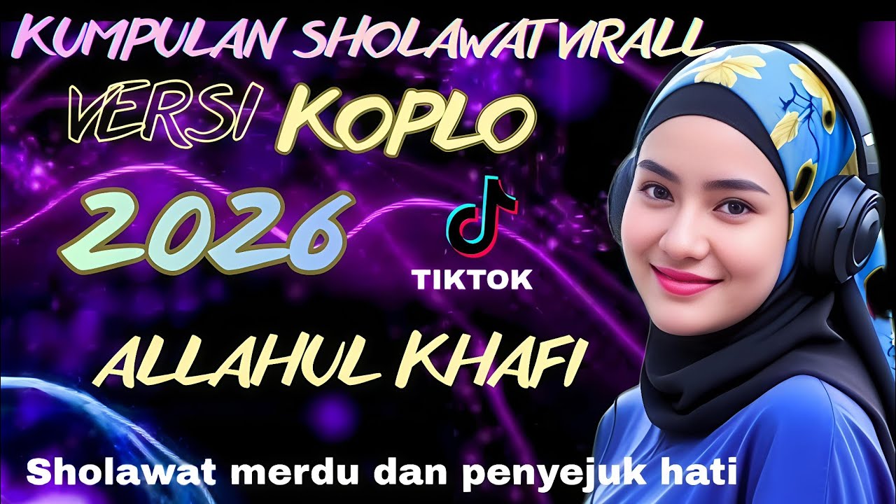 KUMPULAN SHOLAWAT VIRAL VERSI KOPLO 2026  PALING DICARI ENAK DIDENGAR