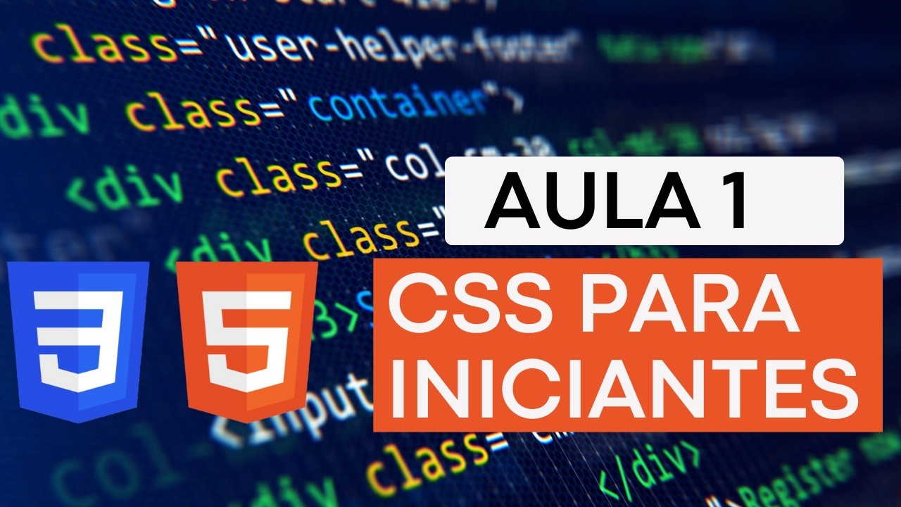 Aula 1: CSS Para Iniciantes [Curso Completo Grátis]