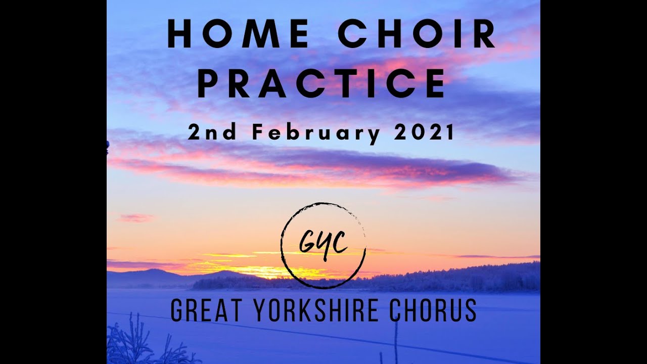 Home Choir Practice - 2nd February 2021