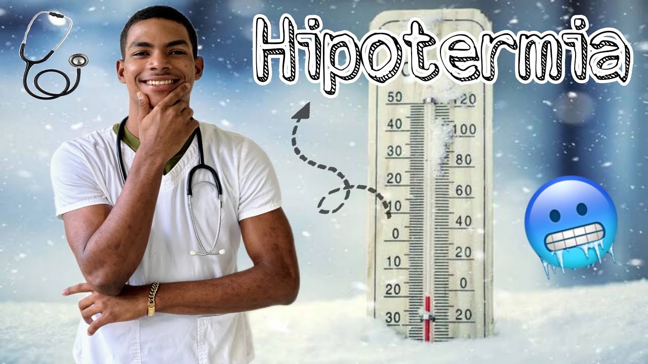 🥶QUÉ ES LA HIPOTERMIA: CUALES SON SUS SINTOMAS, Y COMO PREVENIRLA.🥶