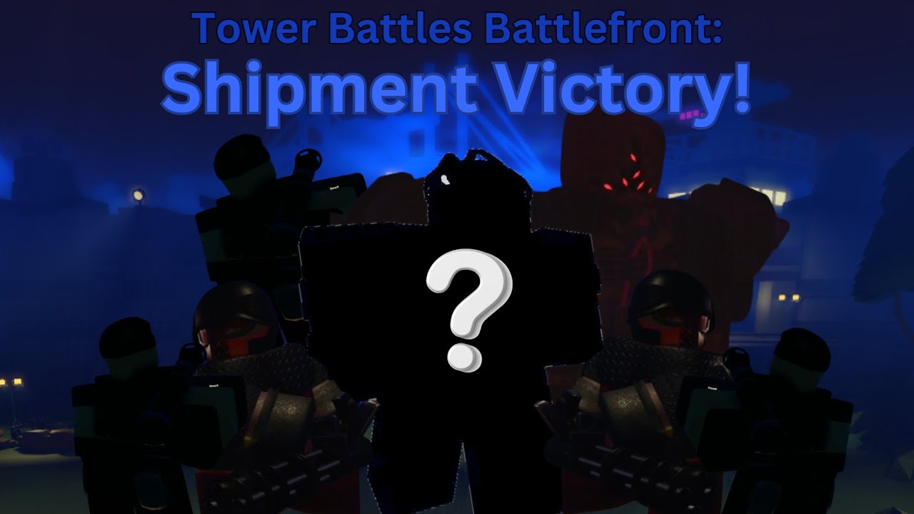 Shipment Triumph! | Tower Battles: Battlefront (Roblox)