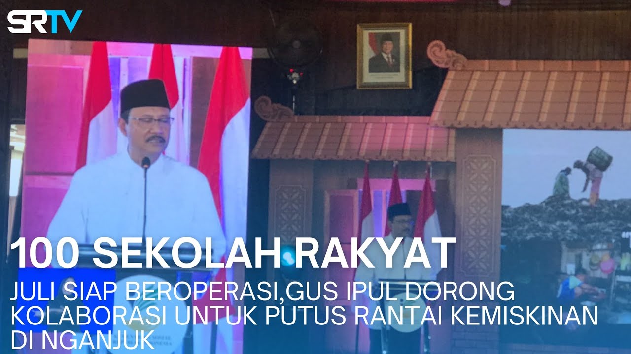 100 Sekolah Rakyat Solusi, Mensos Dorong Kolaborasi untuk Putus Rantai Kemiskinan di Nganjuk - SRTV