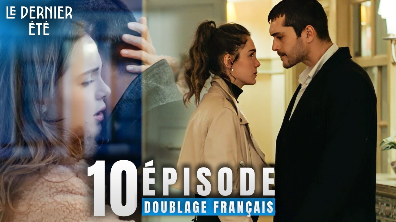 Le Dernier Été - Épisode 10 | Son Yaz - Série Turque Doublée en Français
