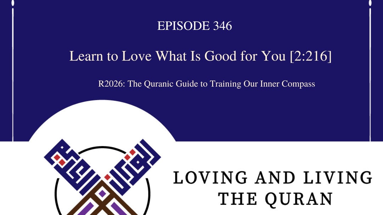 Episode 346: Learn to Love What Is Good for You [2:216]