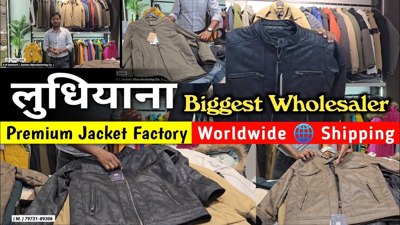 Ludhiana Jacket Manufacturer \ Branded Winters Collection Wholesale Market | Premium Jackets Factory