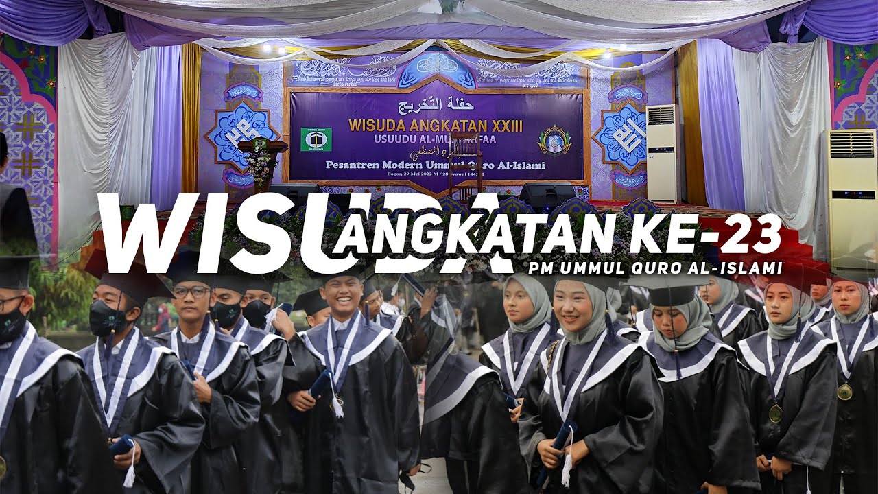 LIVE | WISUDA ANGKATAN KE-23 PESANTREN MODERN UMMUL QURO AL-ISLAMI