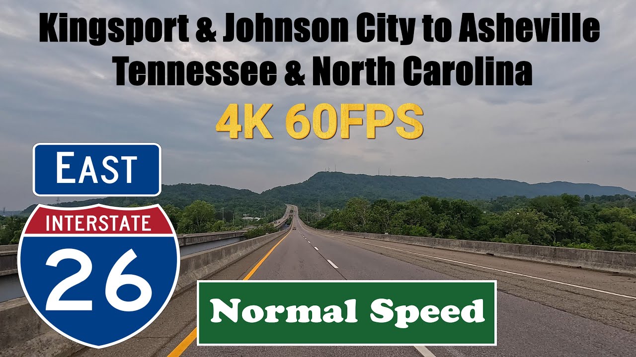4K Kingsport & Johnson City to Asheville. Tennessee & North Carolina. I 26 East. Interstate 26 East