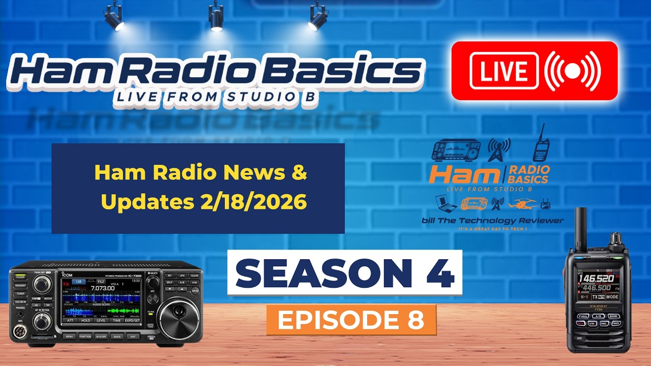 Ham Radio Basics Live Season 4 Episode8 Ham Radio News & Updates 2/18/2026