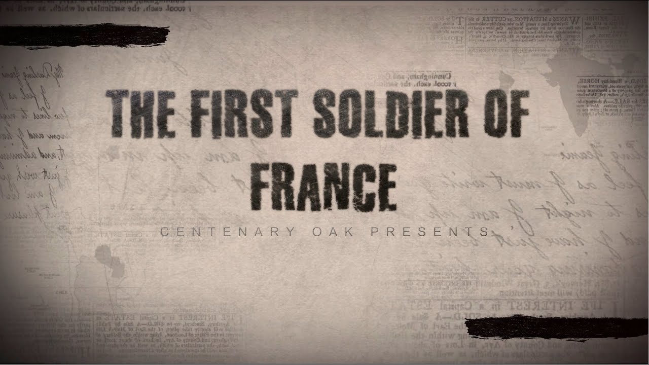CENTENARY OAK - The First Soldier of France - Lyrics Video