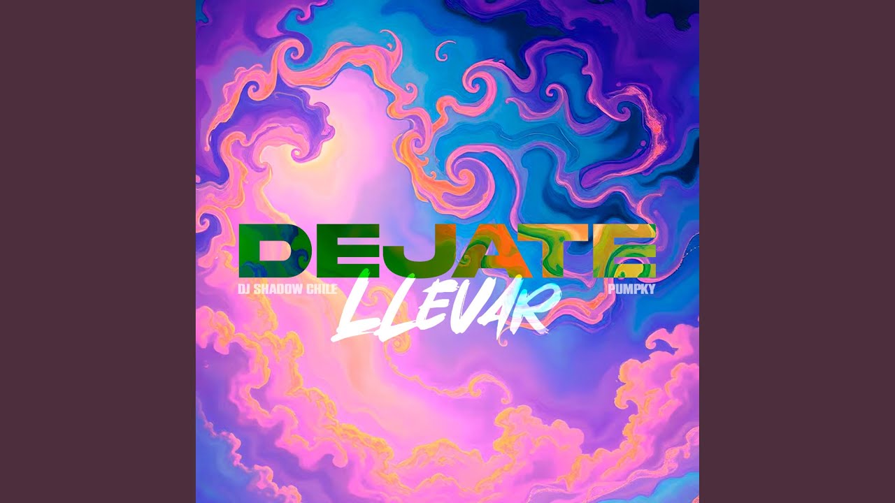 Dejate Llevar (feat. Pumpky)