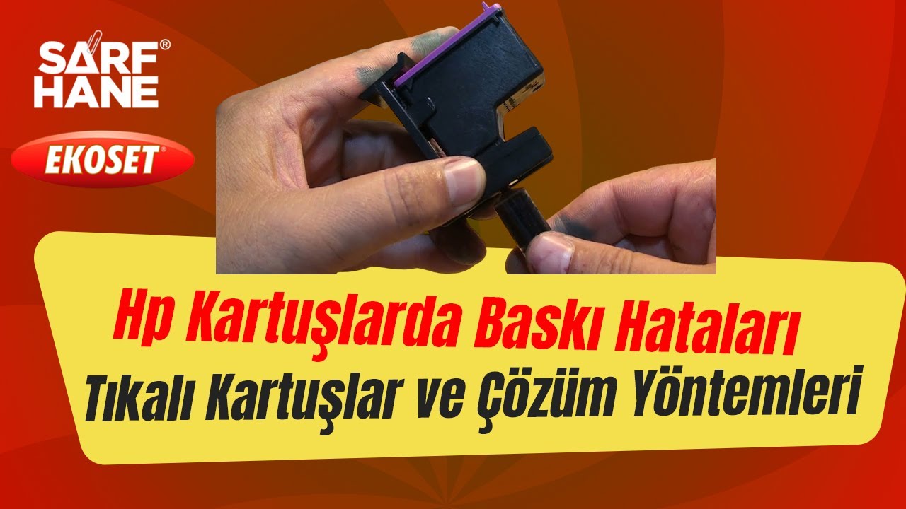 Hp Kartuşlarda Baskı Hataları, Tıkalı Kartuşlar ve Çözüm Yöntemleri Ekoset