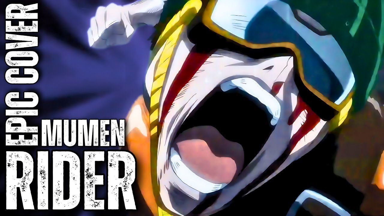 Mumen Rider ONE PUNCH MAN JUSTICE RIDER Epic Rock Cover