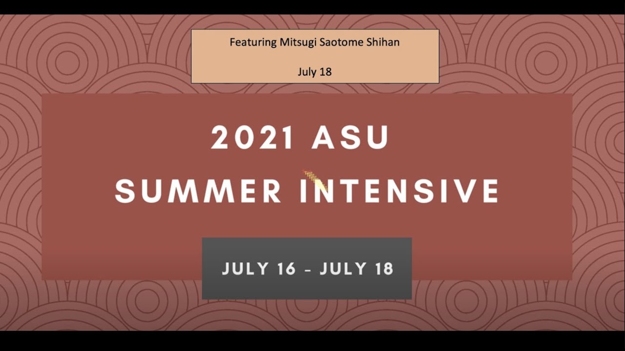Summer Camp 2021 July 18 featuring Mitsugi Saotome Shihan
