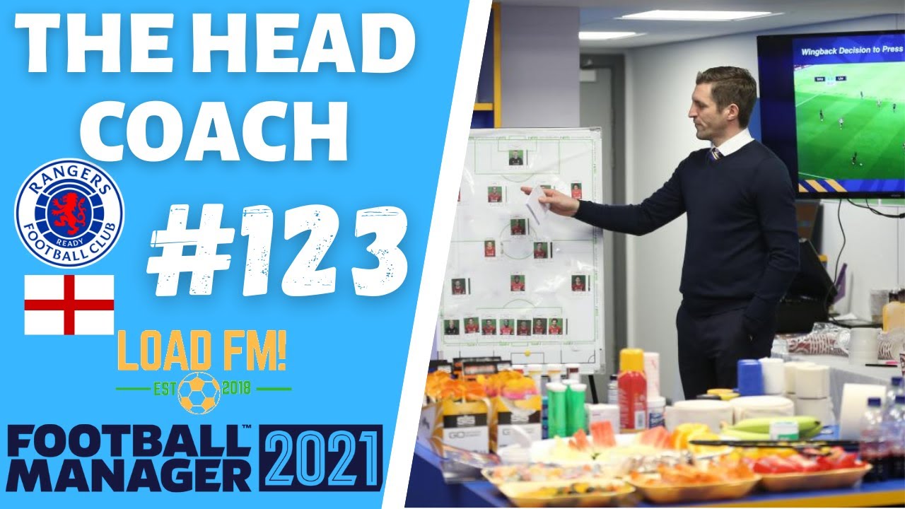 FM21 | The Head Coach | Rangers | EPISODE 123 - PLEASE GIVE US CONSISTENCY | Football Manager 2021