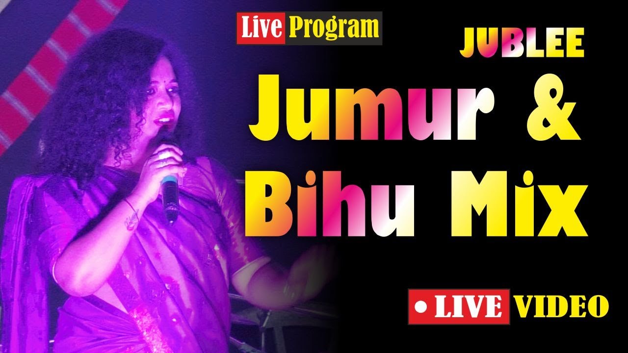 Jumur & Bihu Mix Song || Zublee Baruah Live Show