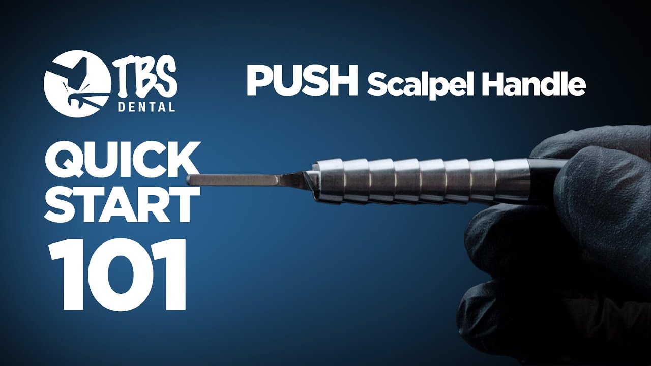 TBS Quick Start 101: PUSH Scalpel Handle