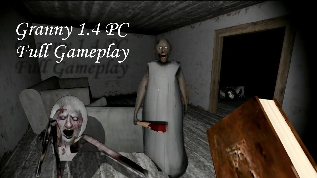 Granny 1.4 PC Full Gameplay - PC New Update (Granny 1.8 PC Official)