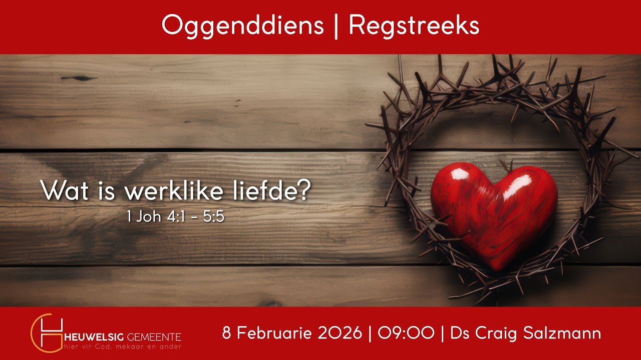 Wat is werklike liefde? | Oggend - 8 Februarie 2026
