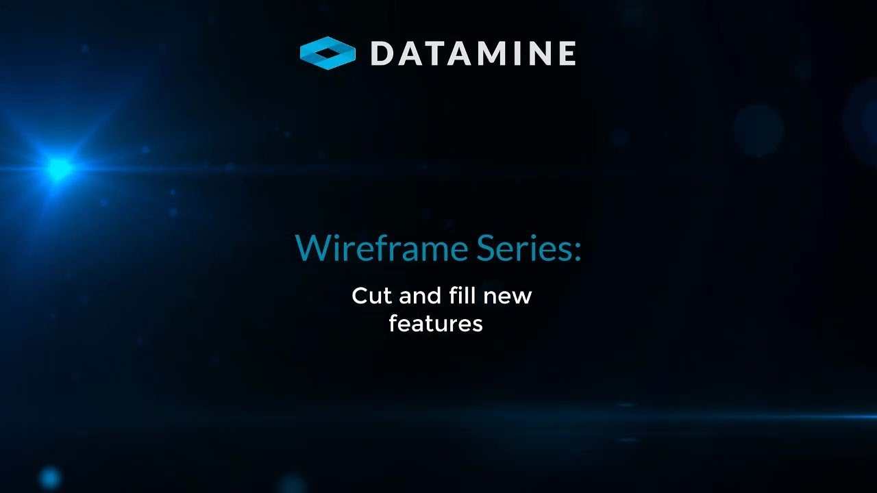 Wireframe Series: Cut and fill new features