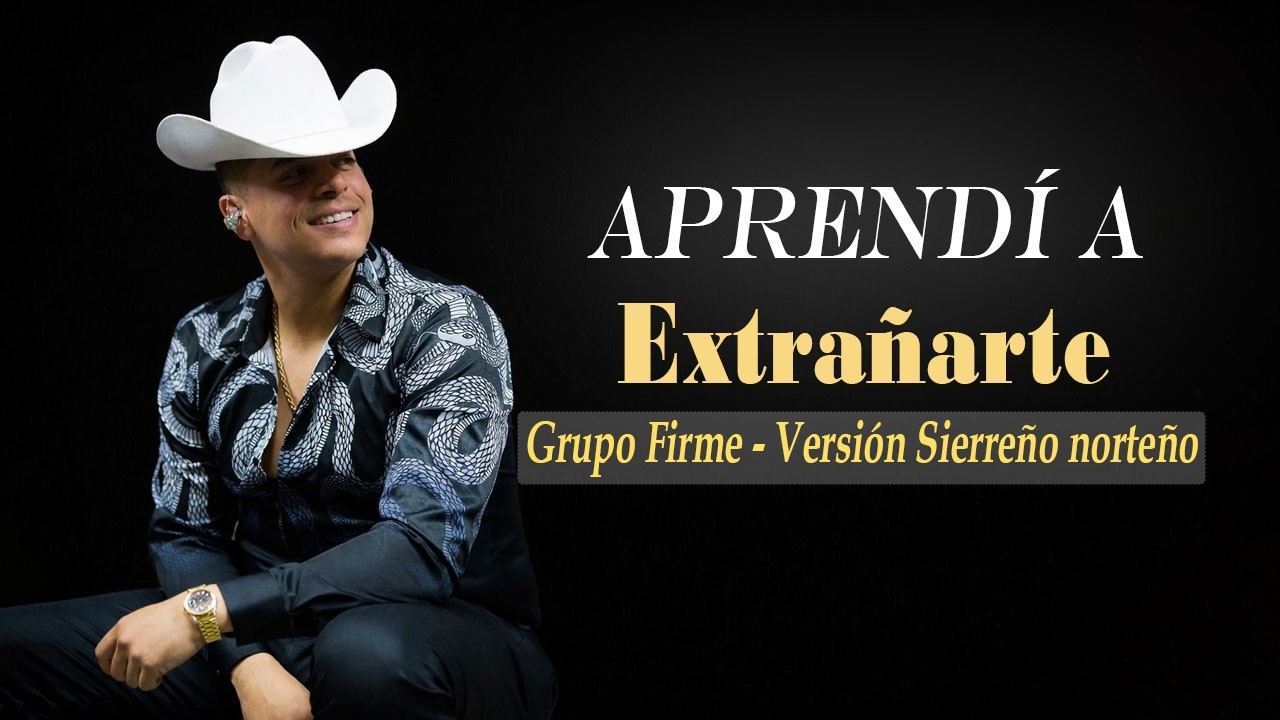 Grupo Firme - Aprendí a Extrañarte, Aún Sin Pedirte Nada (Versión Sierreño Norteño en vivo) IA