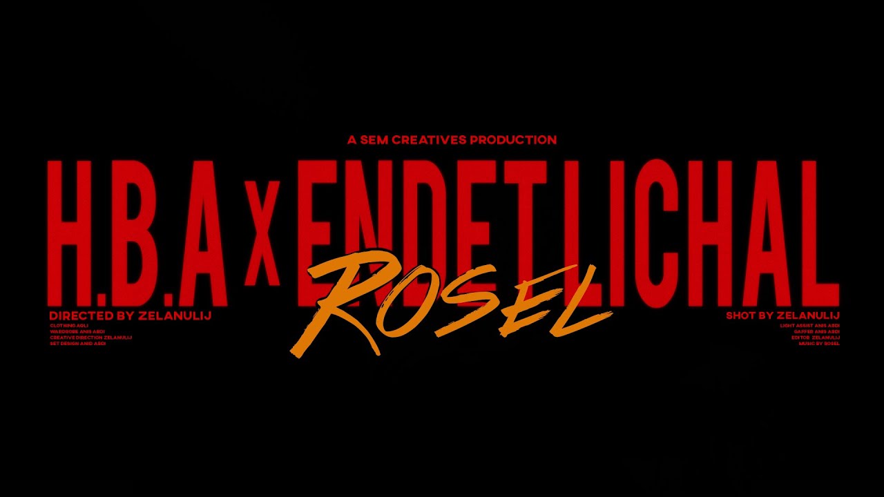 Rosel - H.B.A X Endet Lichal (Official video)