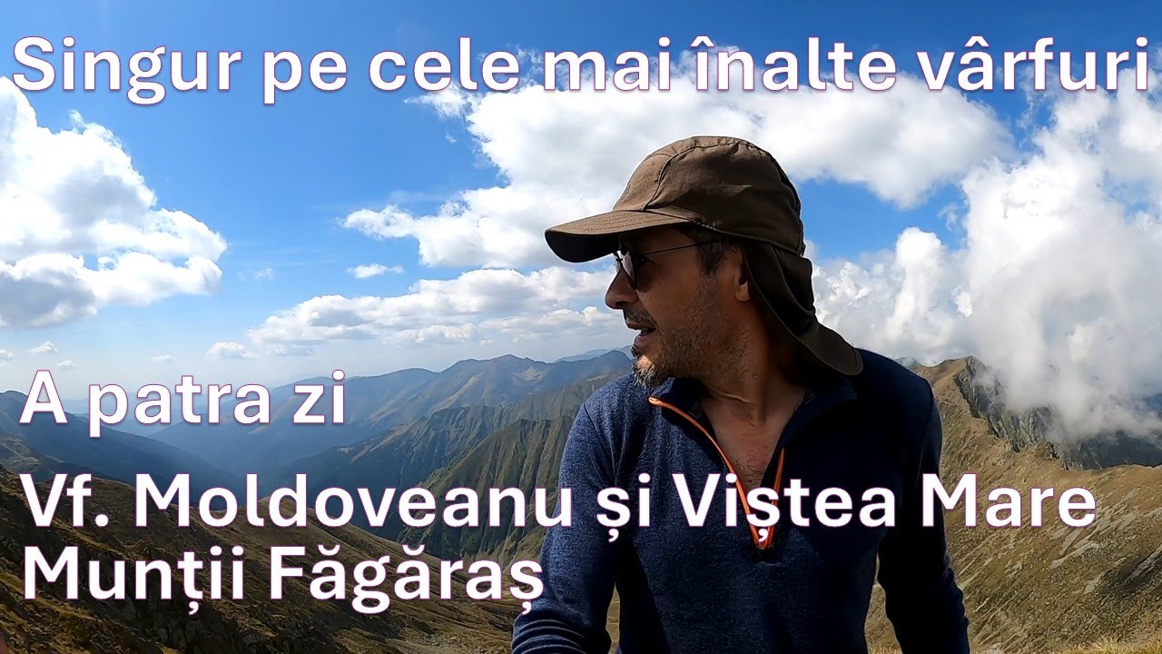 Singur pe cele mai înalte vârfuri în 7 zile - Ep.4 (Vf. Moldoveanu și Viștea Mare)