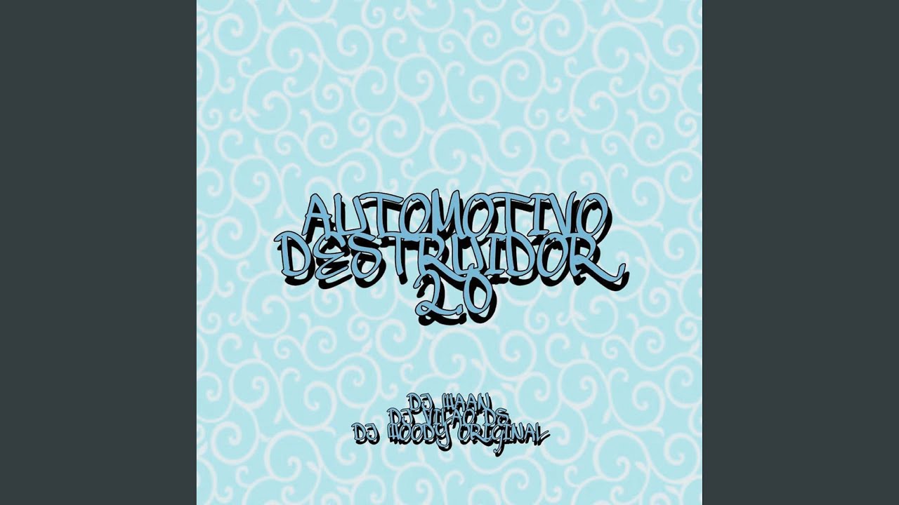 Automotivo Destruidor 2.0