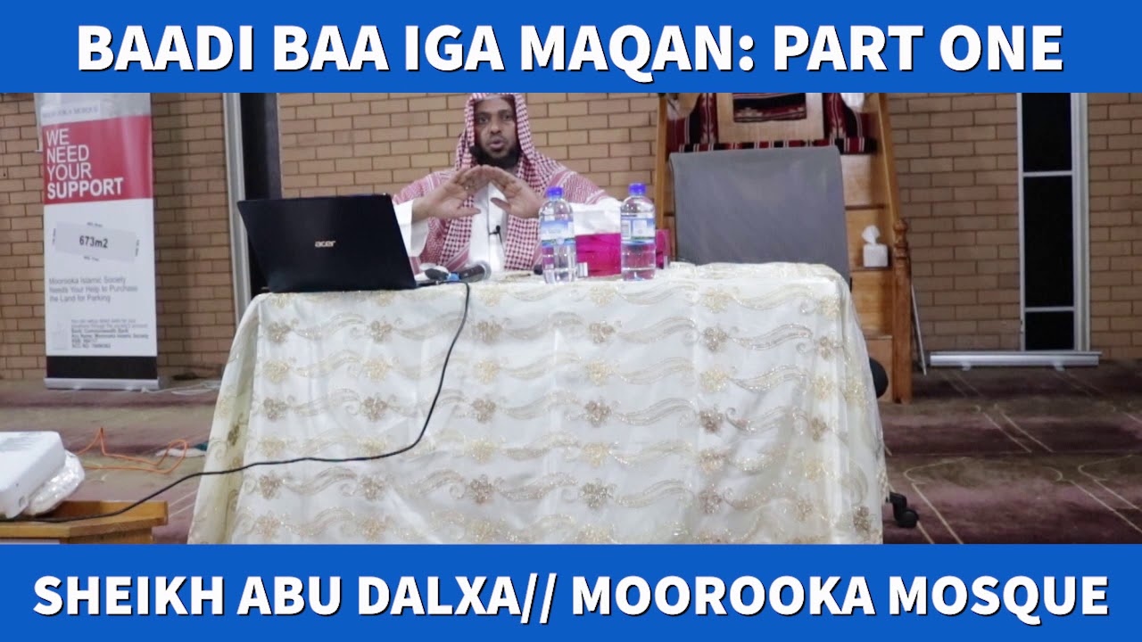Baadibaa Iga maqan: Part One:// Sheikh Abu Dalxa