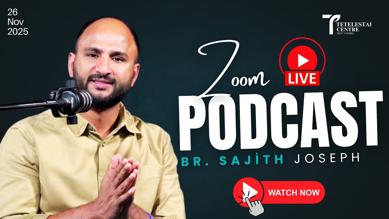 LIVE | SPECIAL ZOOM PODCAST | Br. Sajith Joseph | English Christian Message | 26 NOV 2025