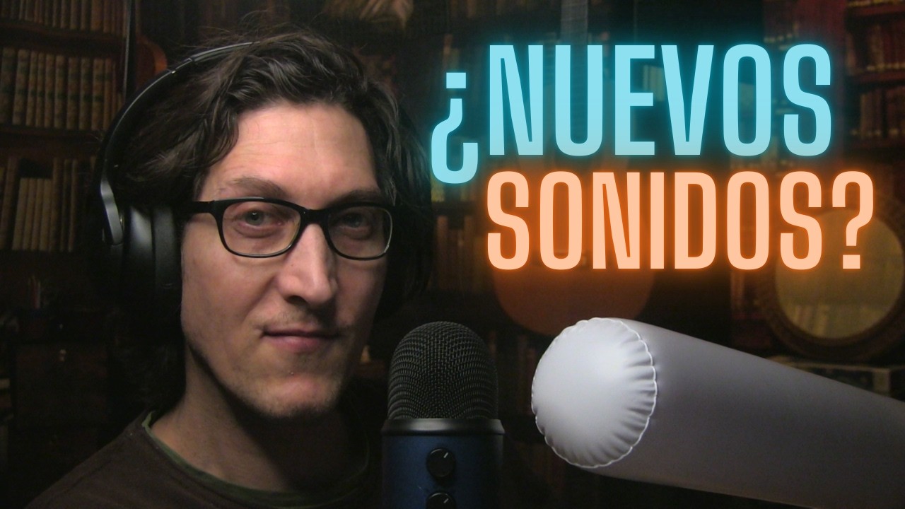 ASMR | NUEVOS SONIDOS | ¿LOS CONOCES?
