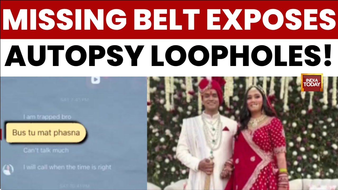 Twisha Dowry Death Case: Loopholes in Twisha's Autopsy Explained, Missing Belt Exposes Autopsy