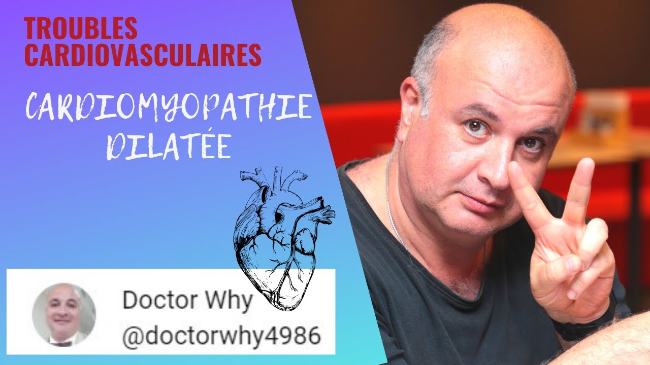 La cardiomyopathie dilatée : Insuffisance cardiaque