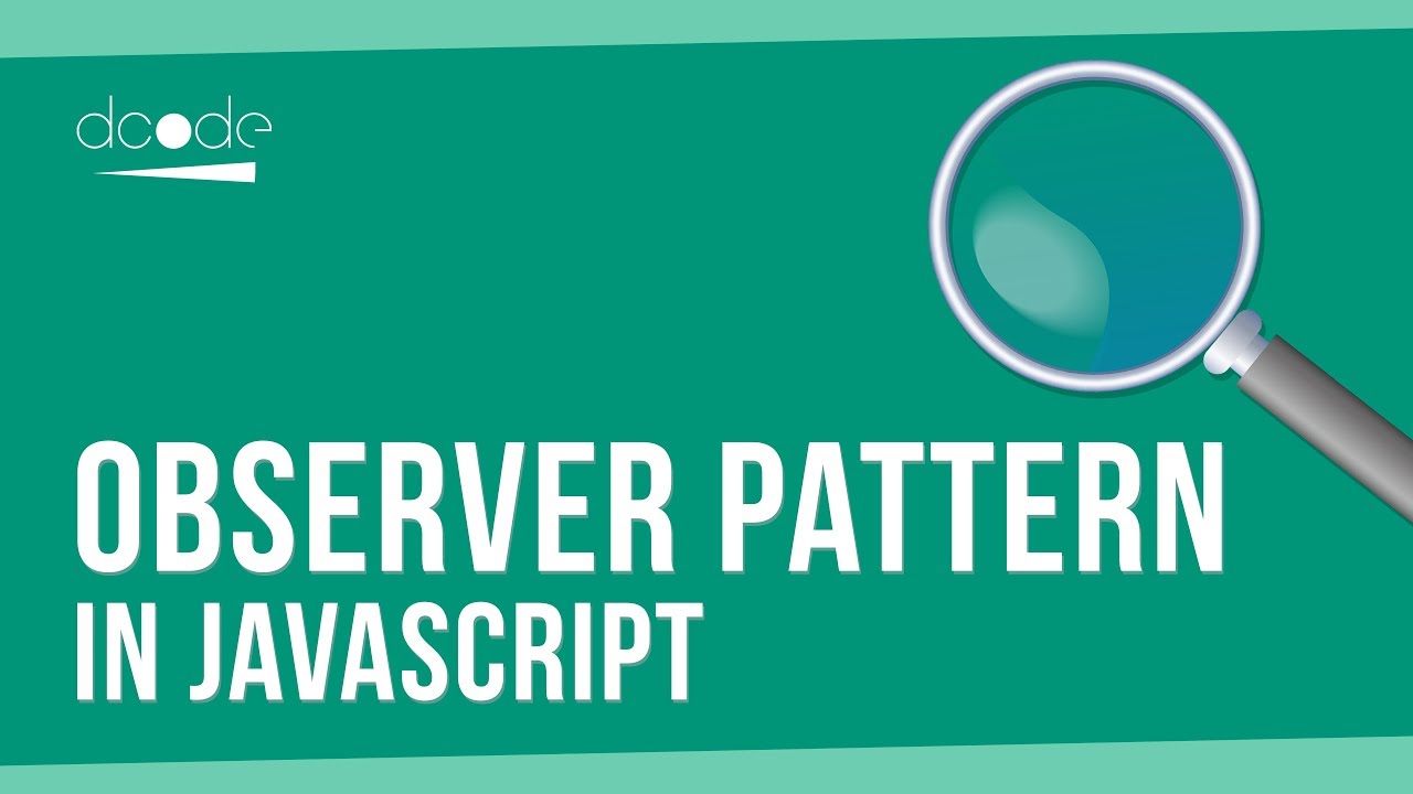 Паттерн проектирования «Наблюдатель» в JavaScript | Учебное пособие по шаблонам проектирования
