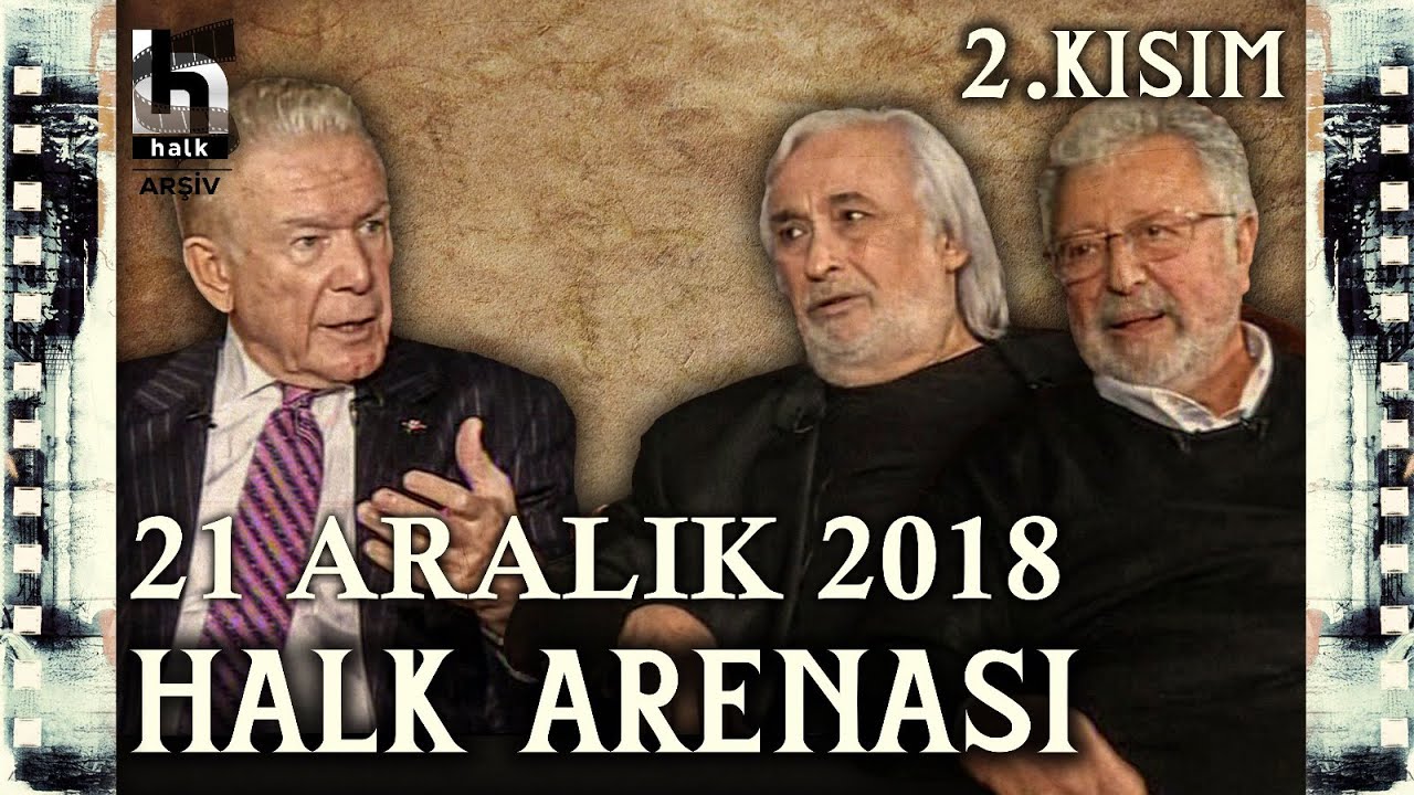 Halk Arenası | 21 Aralık 2018 (2. Kısım) Konuklar: Metin Akpınar ve Müjdat Gezen