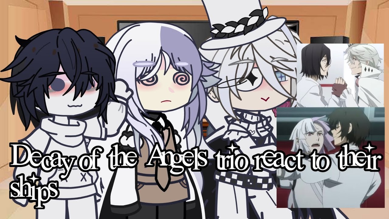 Decay of Angels Trio React to their Ships || Bungo Stray Dogs || Gacha reacts