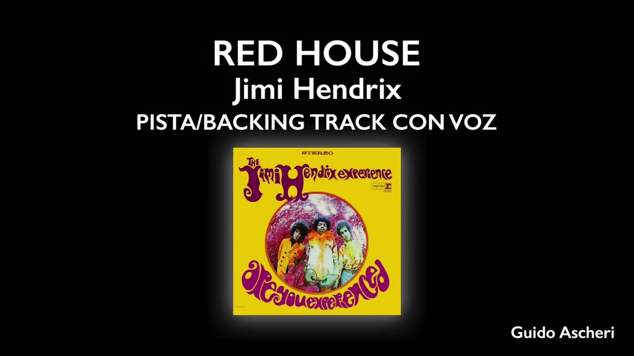 Red House - Jimi Hendrix (Pista/Backing track con voz)