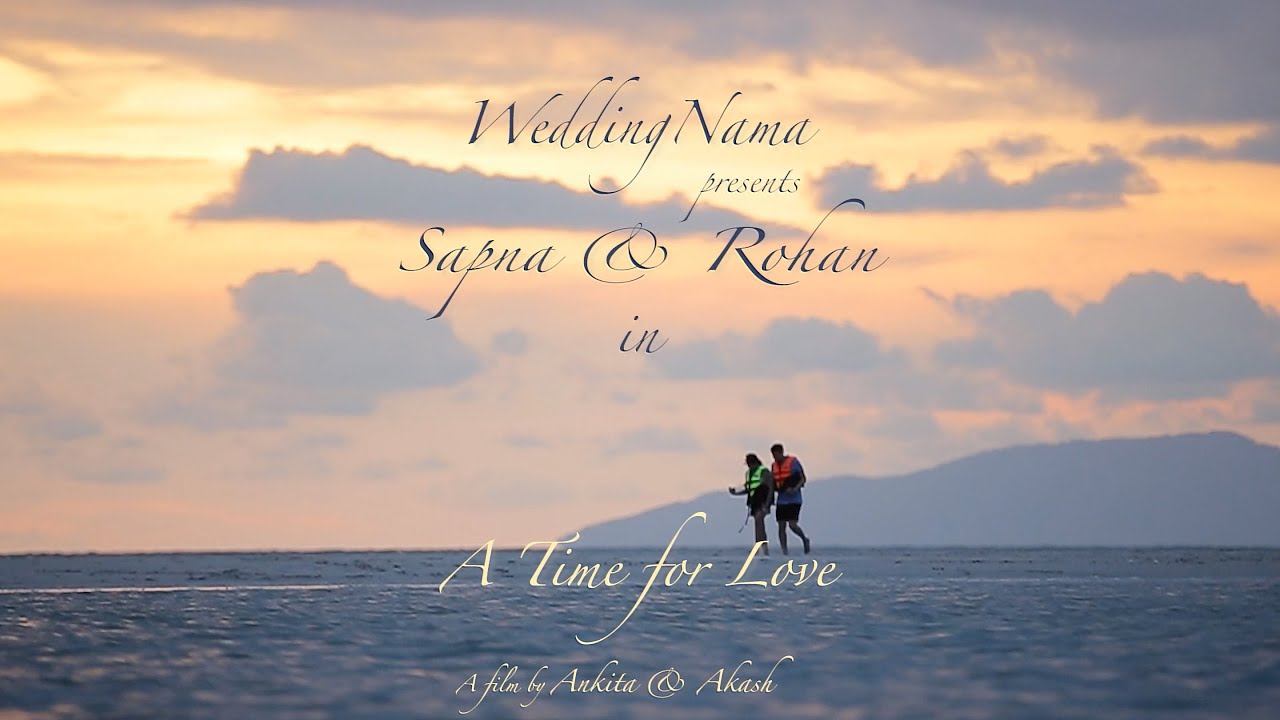 A Time for Love | Sapna & Rohan | WeddingNama Film | Krabi, Thailand