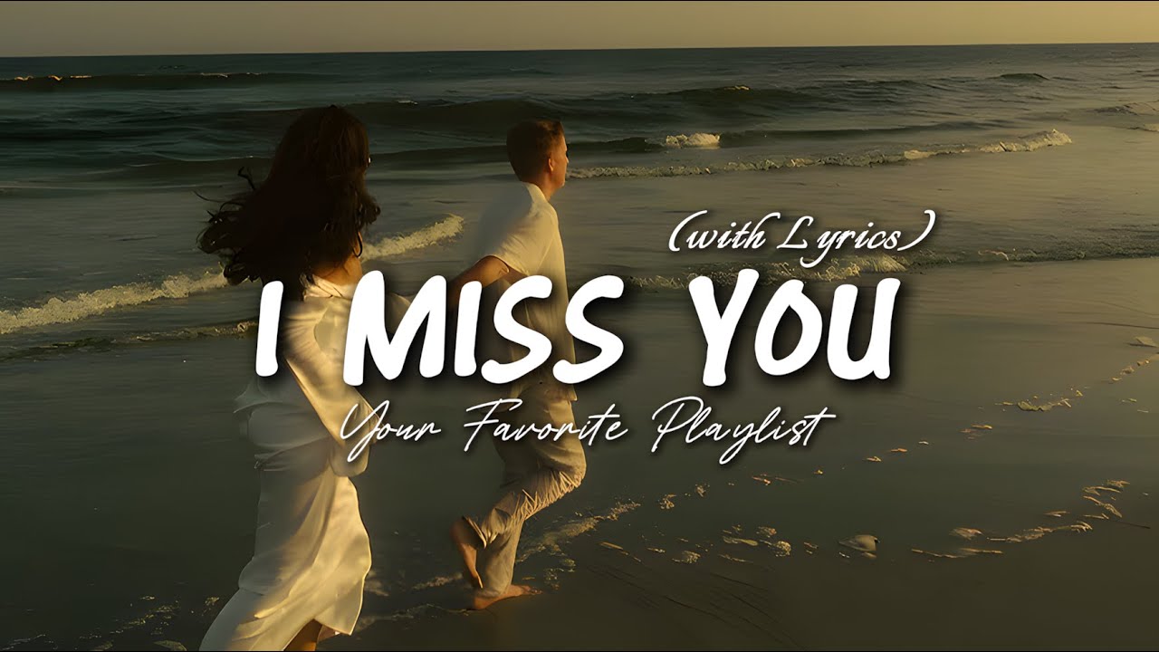 I Miss You - Romantic Love Song | Lyric Video