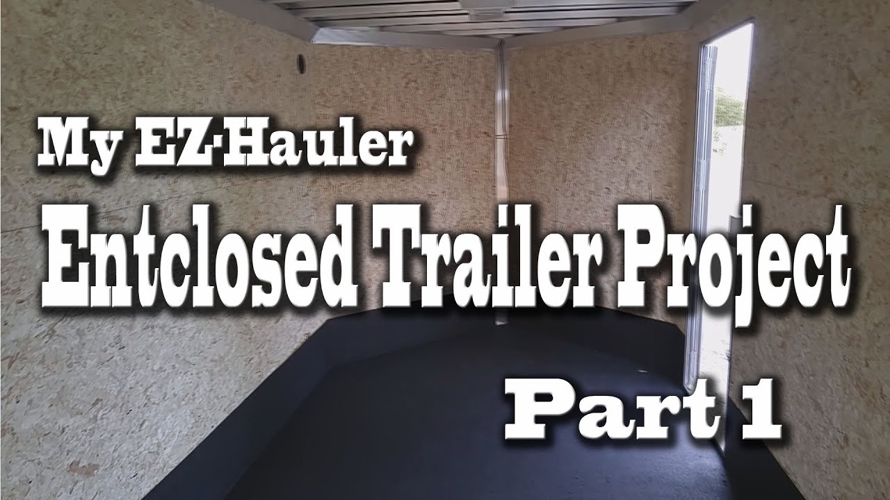 EZ-Hauler 7x16 Enclosed Trailer Paint and Bed Liner Project - Part 1
