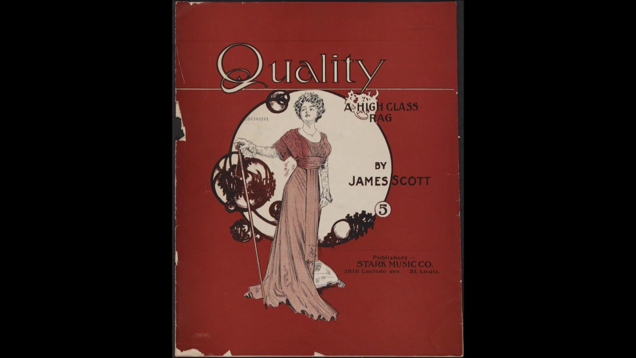 James Scott - Quality , A High Class Rag (1911) [HQ] + Sheet Music