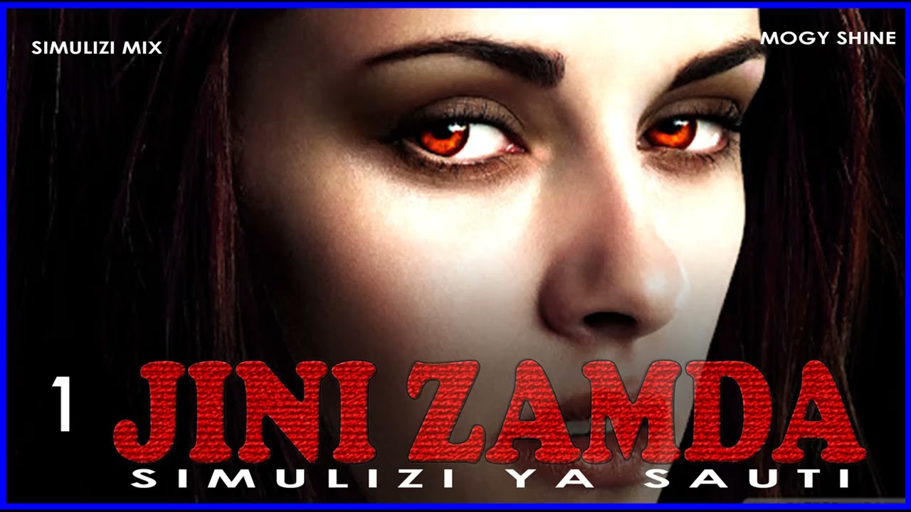 Mpyaa SIMULIZI JINI ZAMDA 1