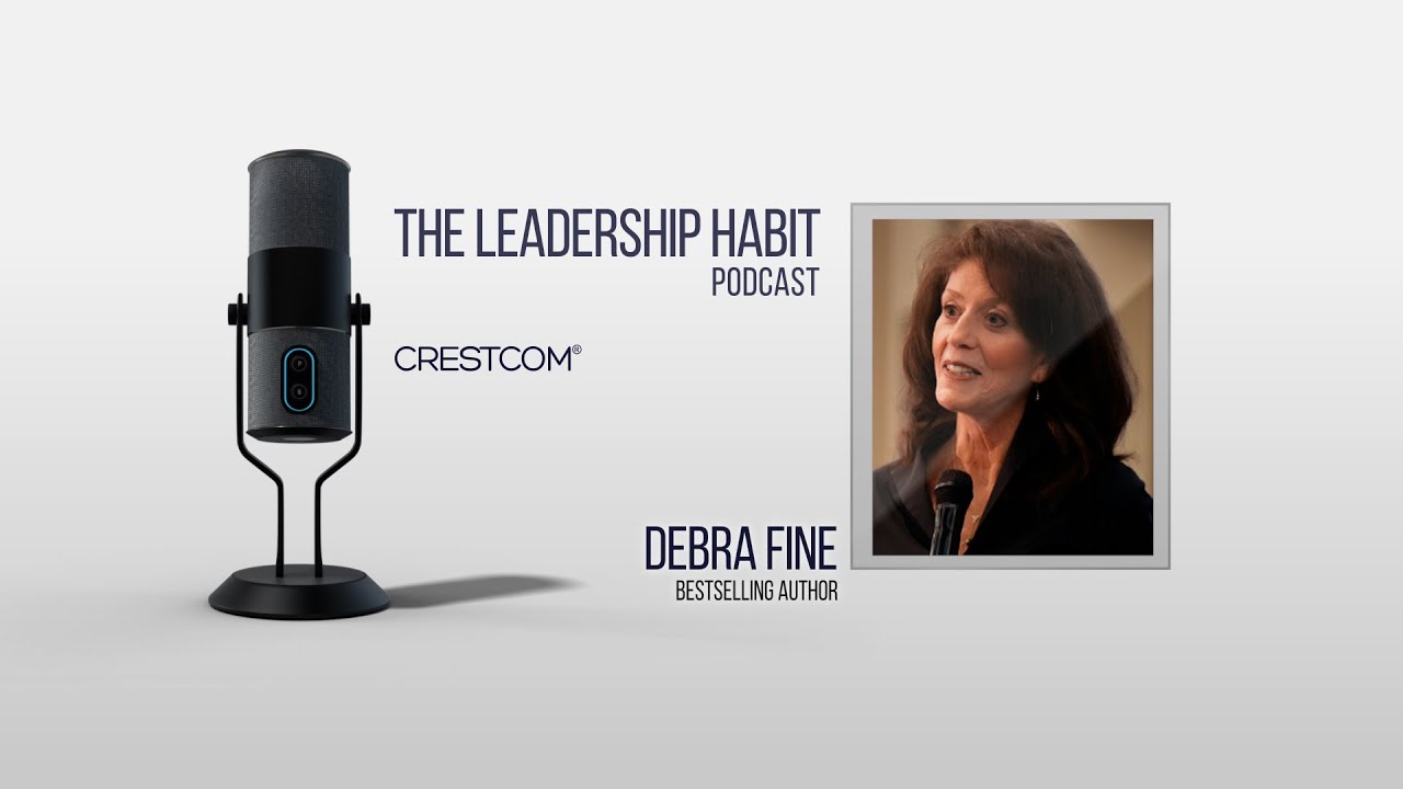 The Leadership Habit Podcast: The Fine Art of Small Talk with Bestselling Author, Debra Fine