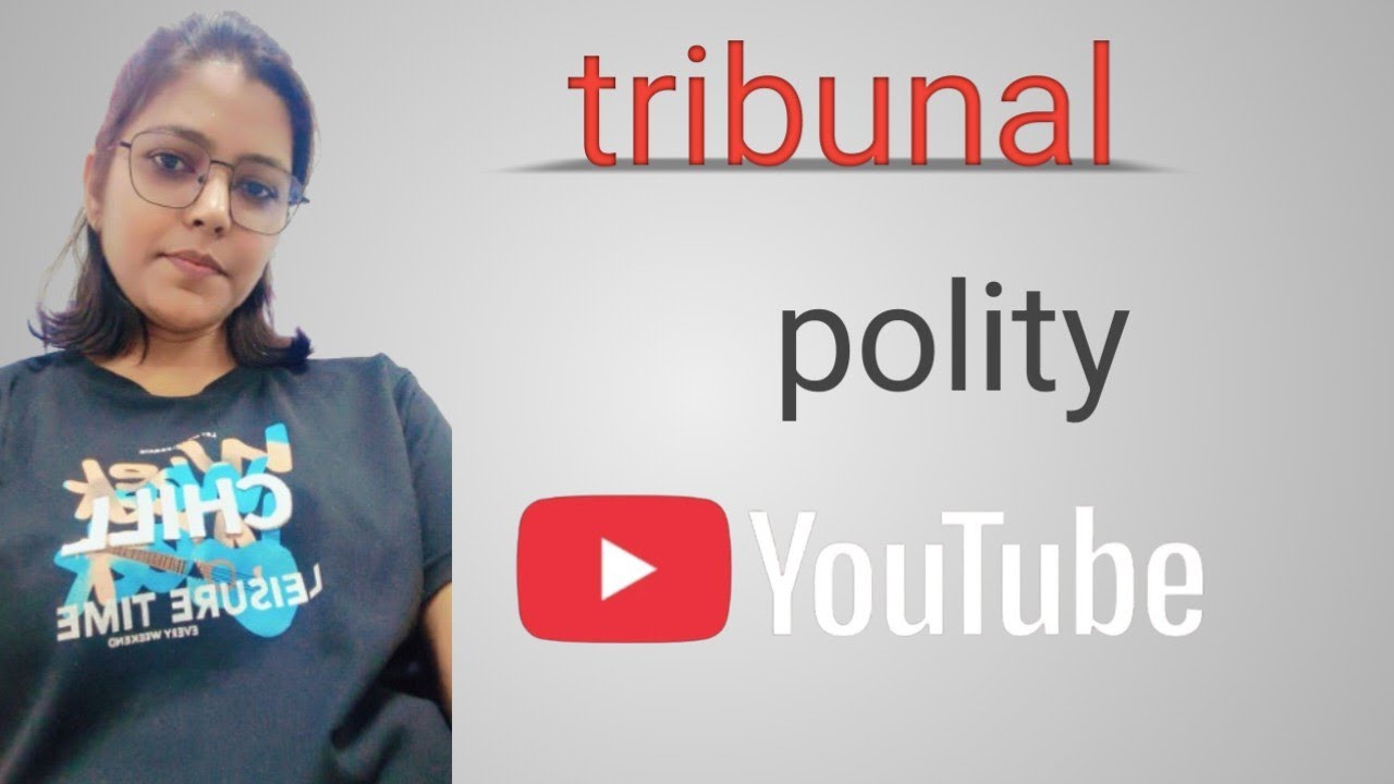 Article 323 A and 323 B tribunals .....polity 