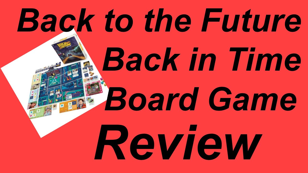 Back to the Future: Board Game Review: Back In Time