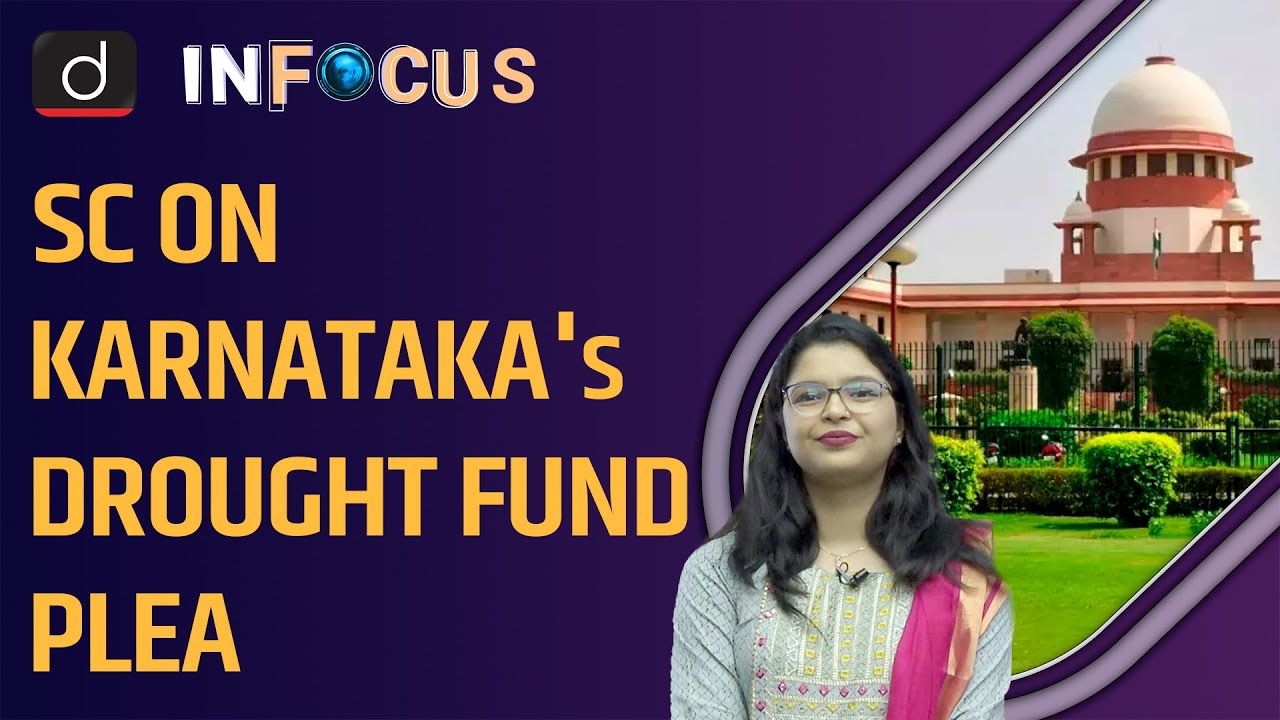 SC on Karnataka Drought Relief Plea । In Focus । Drishti IAS English